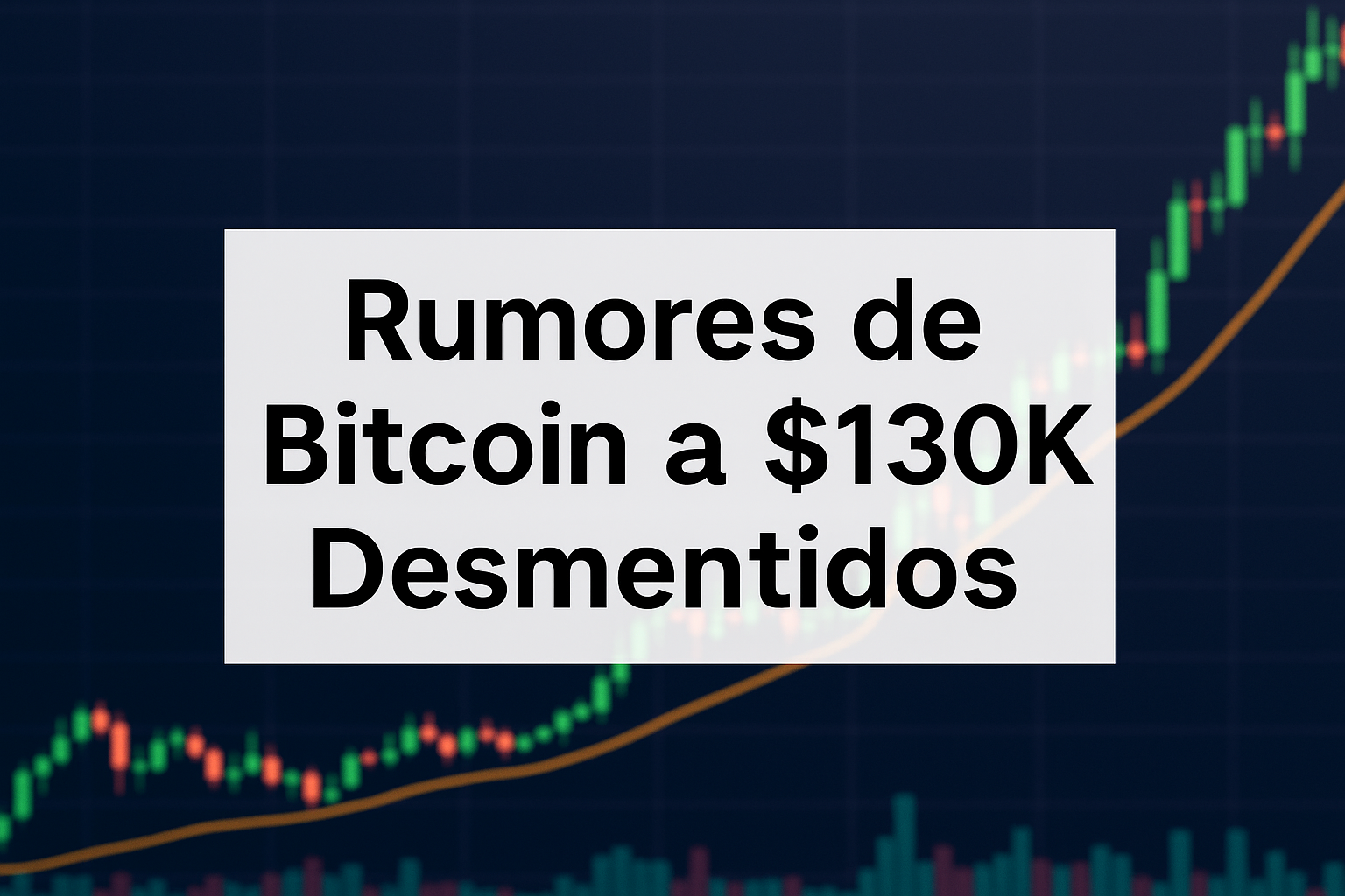 CNBC dice que “Bitcoin preparado para +$130K” (desmentido)
