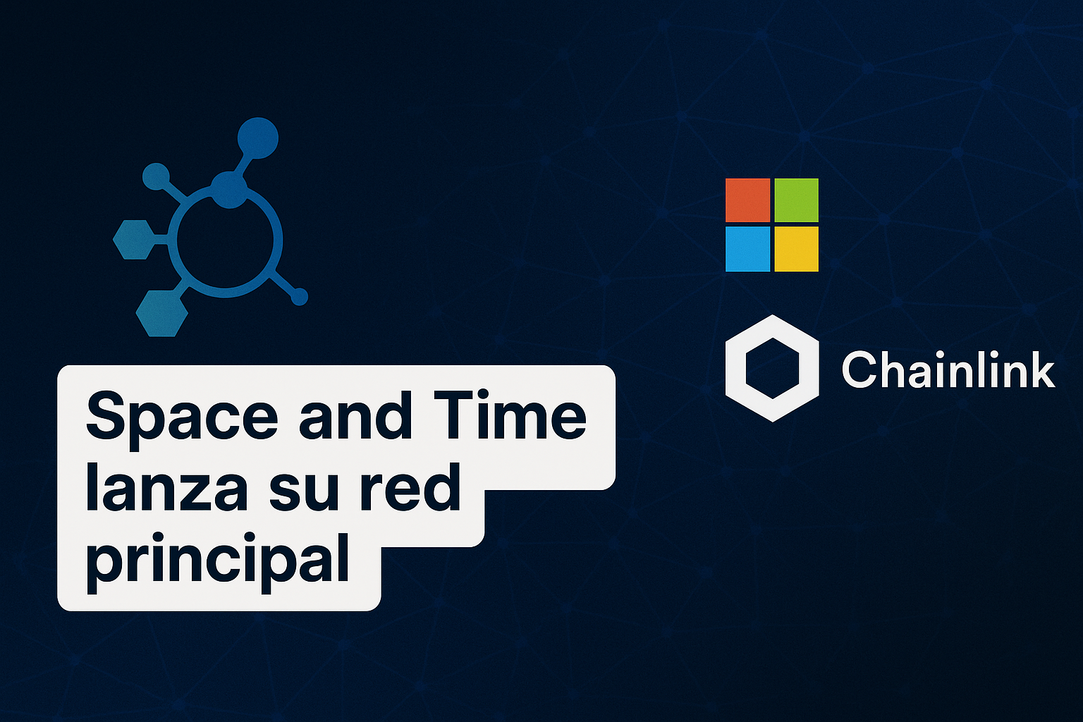 Space and Time lanza su red principal con respaldo de Microsoft y Chainlink